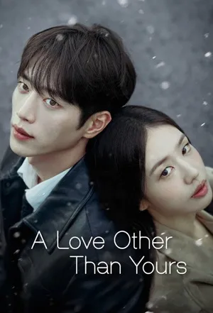 A Love Other Than Yours 2026 Season 01 Hindi - English Audio WEB-DL | Hindi Dubbed Movie [EP – 05 Added]