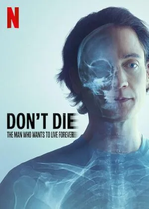 Don’t Die: The Man Who Wants to Live Forever 2025 Hindi Dual Audio WEB-DL | Hindi Dubbed Movie