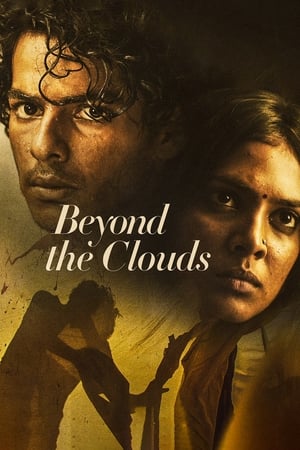 Beyond The Clouds (2018) Movie | Hindi Dubbed Movie BluRay – [350MB]
