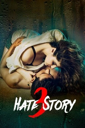 Hate Story 3 2015 Hindi Dual Audio WEB-DL | Hindi Dubbed Movie