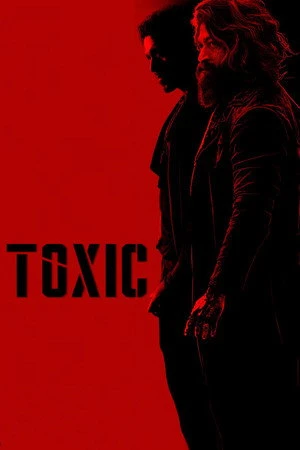 Toxic: A Fairy Tale for Grown-ups 2026 Hindi - Tamil Dual Audio WEB-DL | Hindi Dubbed Movie